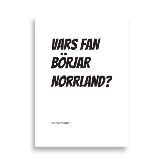 Poster - Vars fan börjar Norrland?